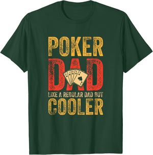 Poker Dad Funny Men Casino Play Card Gambler Poker T-Shirt - T-Shirt | Forest