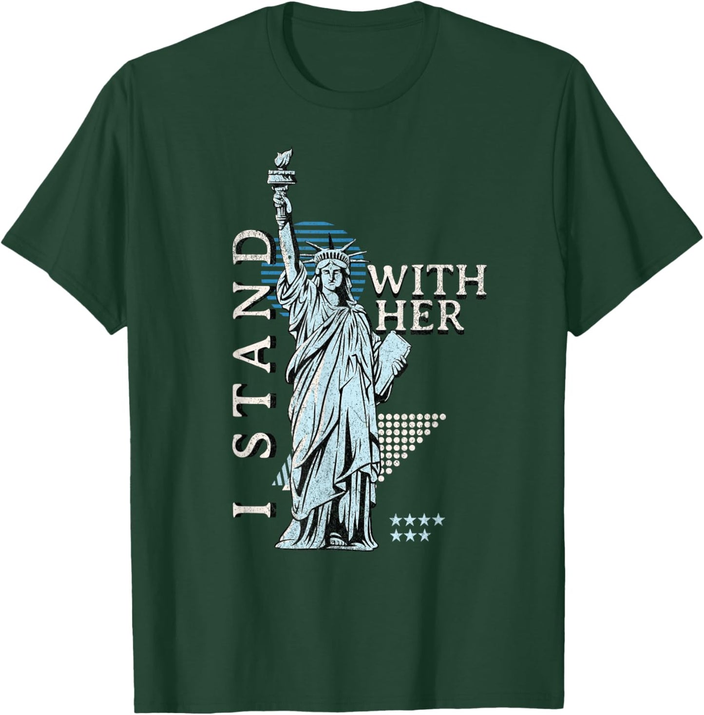 Statue of Liberty I Stand with Her Patriotic USA 4th of July T-Shirt - T-Shirt | Forest