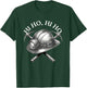 Funny Mining, s Archaeologists or Geologist Hi Ho! Hi Ho! T-Shirt - T-Shirt | Forest