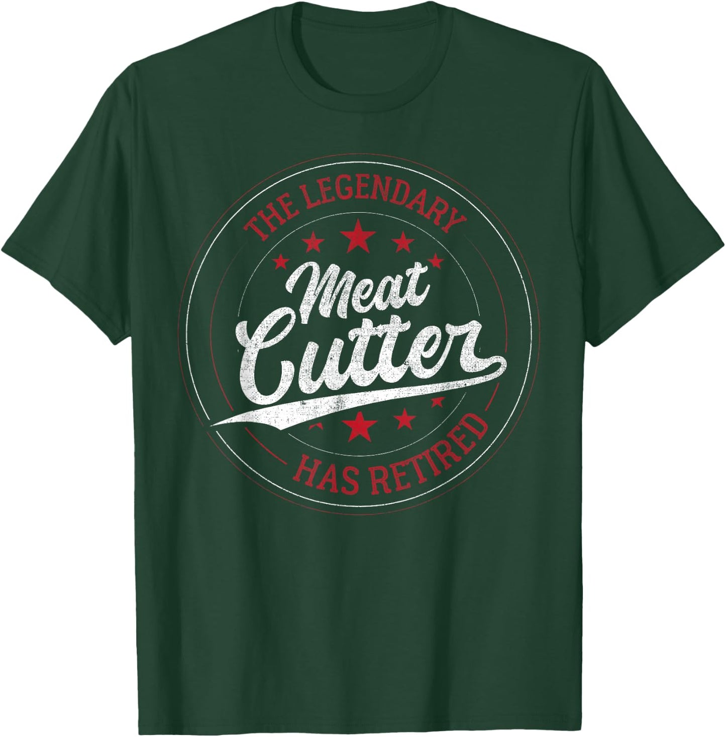 The Legendary Meat Cutter in Retirement T-Shirt - T-Shirt | Forest
