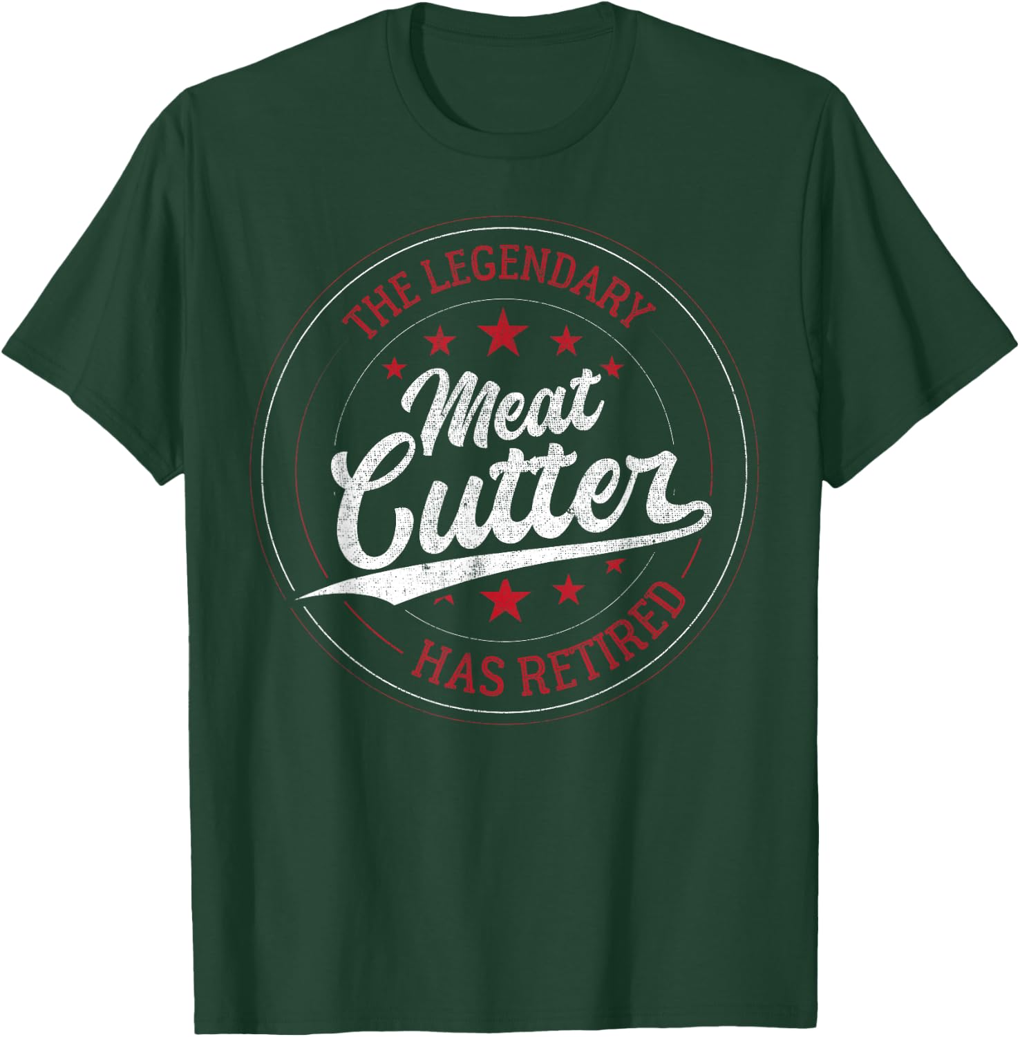 The Legendary Meat Cutter in Retirement T-Shirt - T-Shirt | Forest