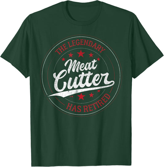 The Legendary Meat Cutter in Retirement T-Shirt - T-Shirt | Forest