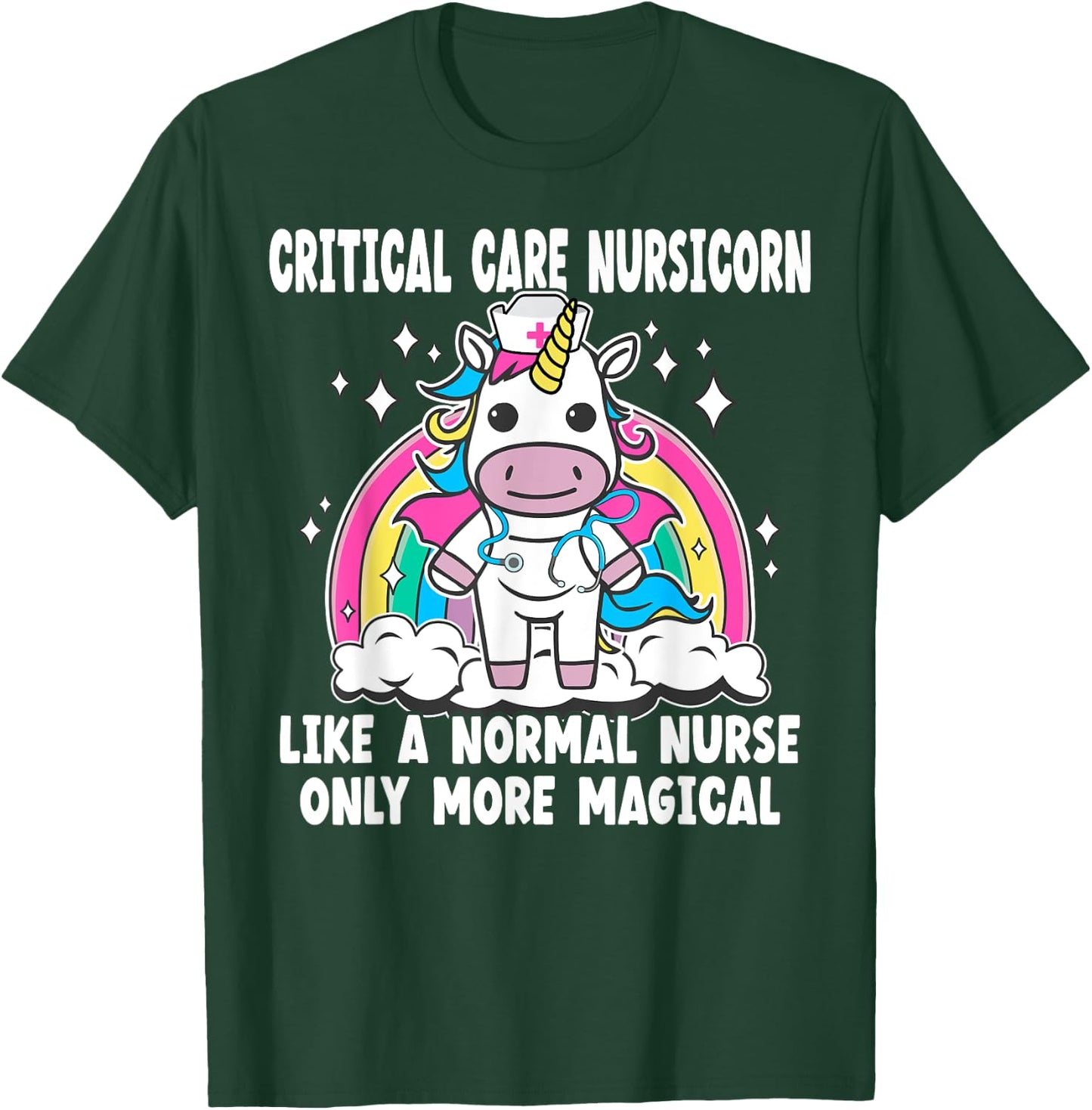 Critical Care Nursicorn like a normal Critical Care Nurse T-Shirt - T-Shirt | Forest