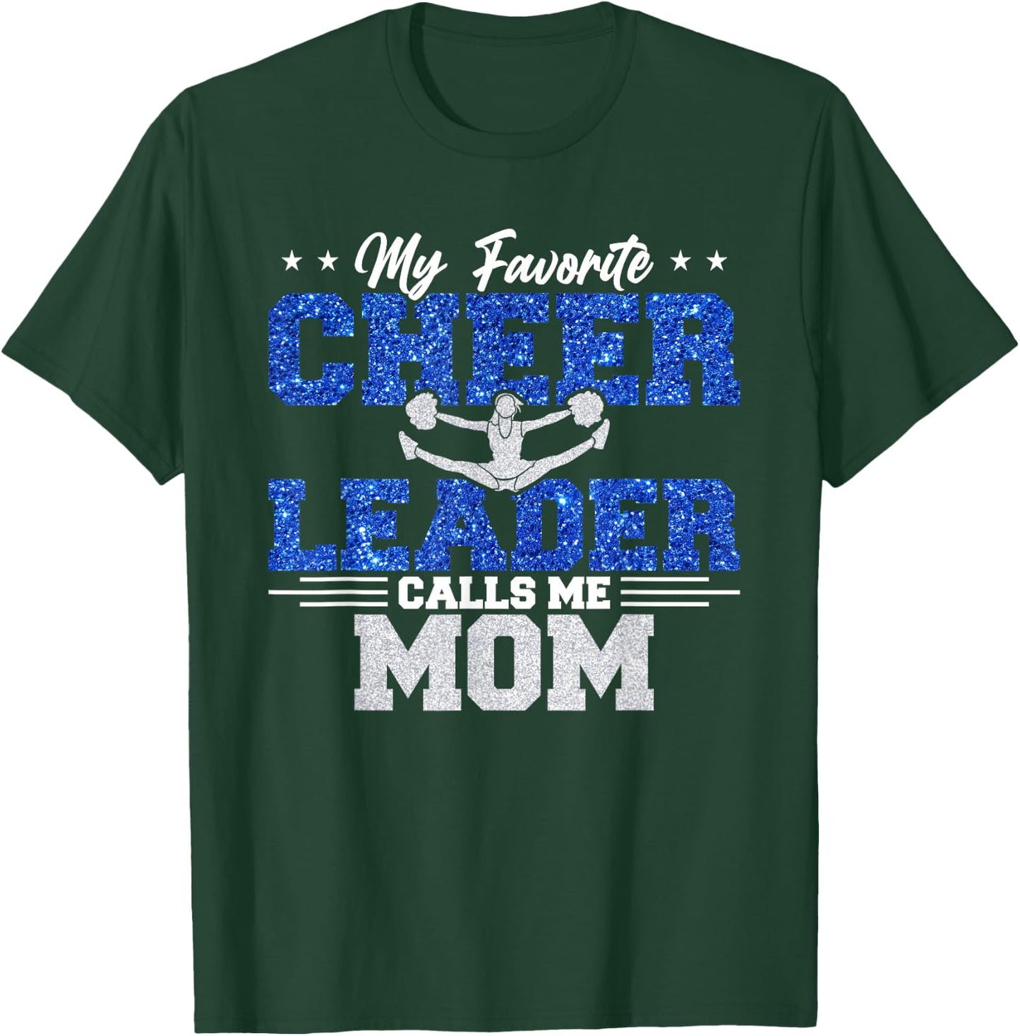 My Favorite Cheerleader Calls Me Mom Cheer Mom T-Shirt - T-Shirt | Forest