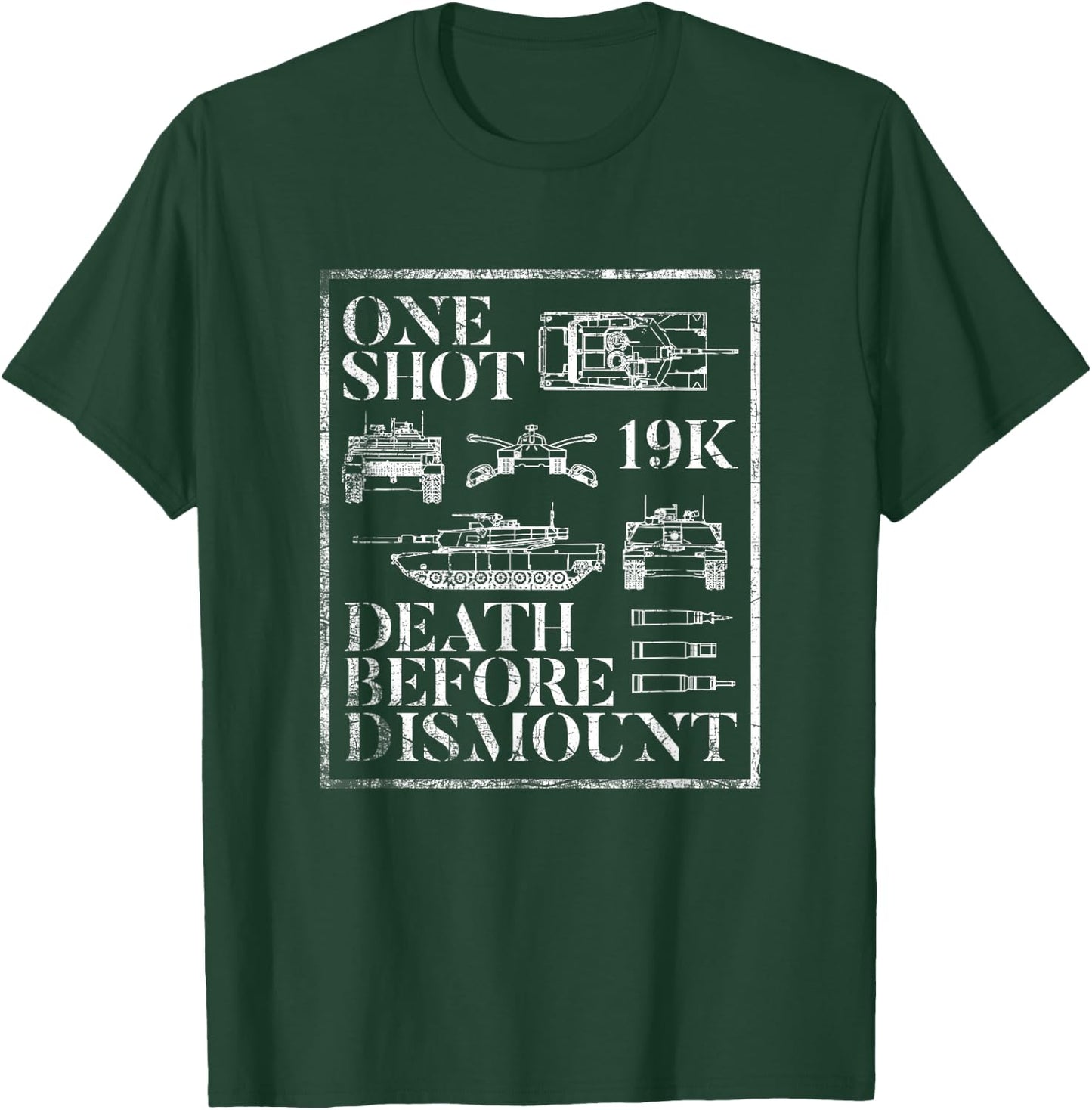 Army Tanker 19K 19 Kilo Tank Death Before Dismount M1A1 M1A2 T-Shirt - T-Shirt | Forest