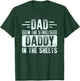Dad In The Streets Daddy In The Sheets Funny Father Husband T-Shirt - T-Shirt | Forest