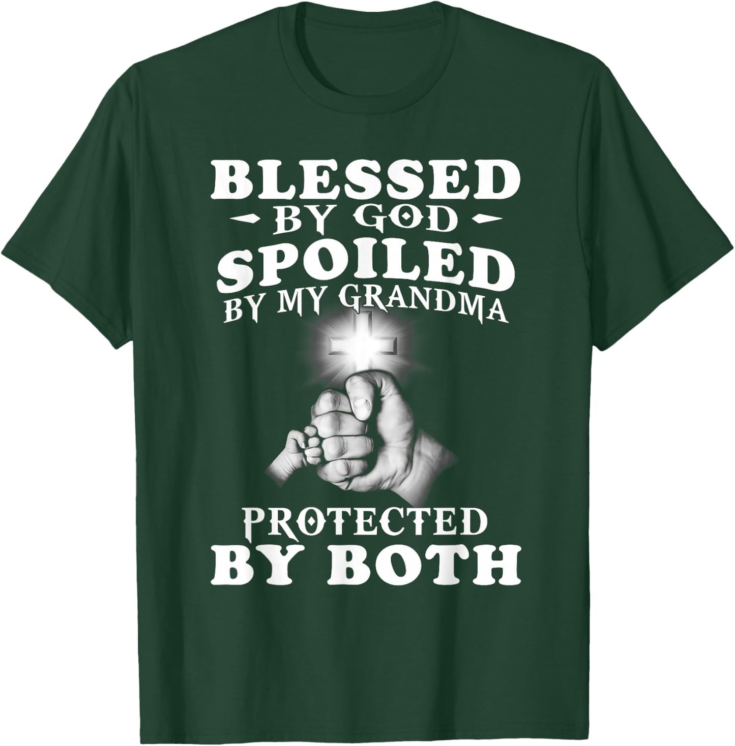 Blessed by God spoiled by my grandma protected by both T-Shirt - T-Shirt | Forest