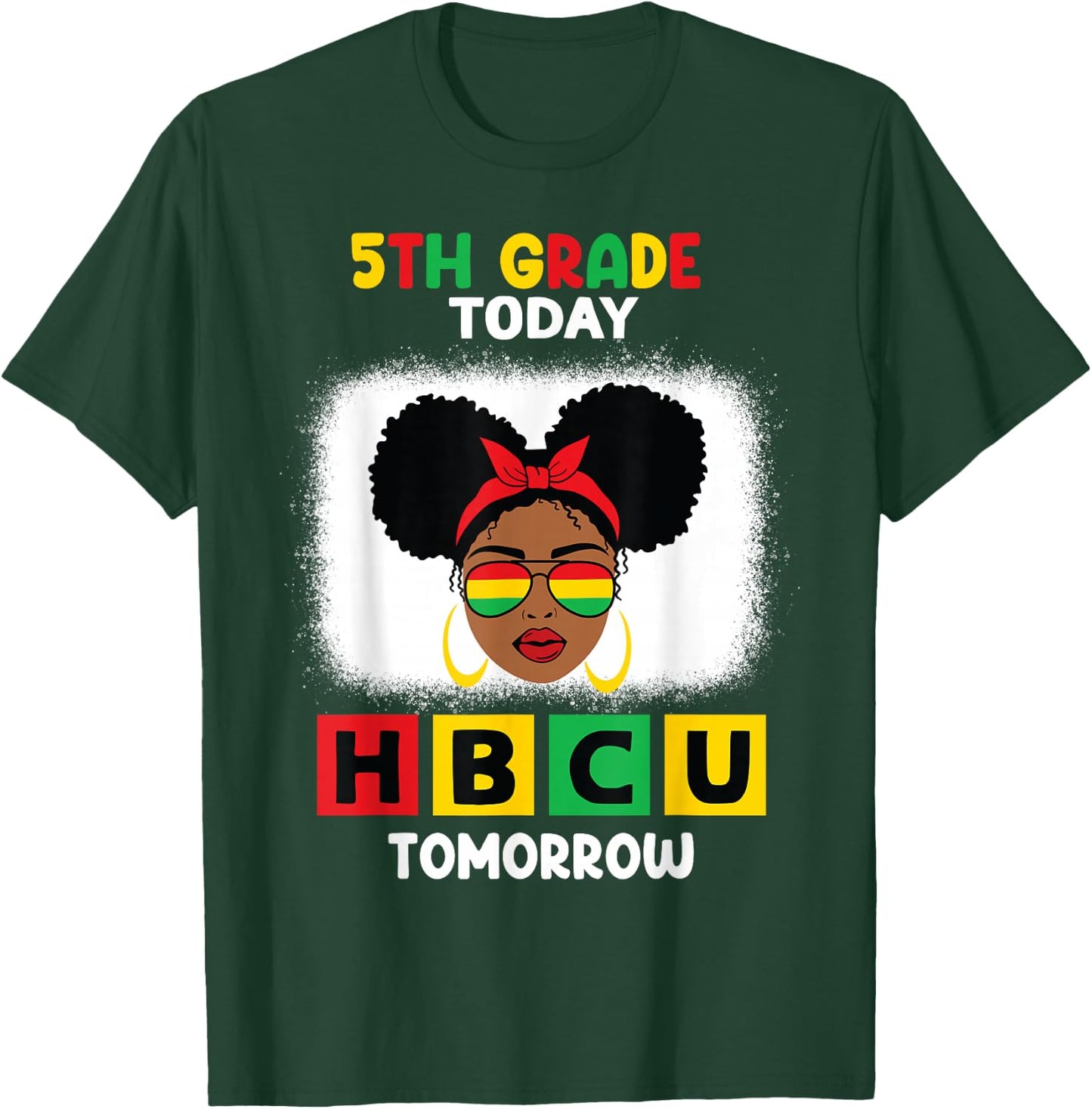 5th Grade Today HBCU Tomorrow Historically Black College T-Shirt - T-Shirt | Forest