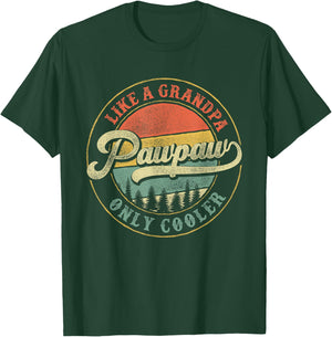 Pawpaw Like a Grandpa Only Cooler Retro Papaw Dad Grandpa T-Shirt - T-Shirt | Forest