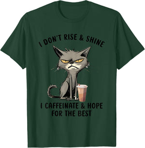 I Don’t Rise And Shine I Caffeinate And Hope For The Best T-Shirt - T-Shirt | Forest