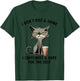I Don’t Rise And Shine I Caffeinate And Hope For The Best T-Shirt - T-Shirt | Forest