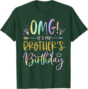 OMG It's My Brother's Birthday BDay Boy Sister Tie Dye T-Shirt - T-Shirt | Forest