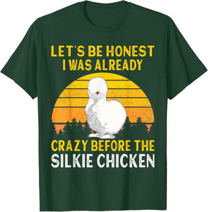 Silkie Chicken I Was Crazy Before The Chinese Silk Chicken T-Shirt - T-Shirt | Forest
