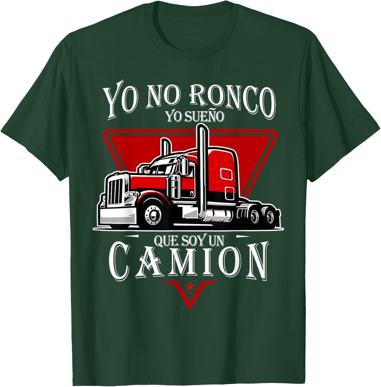 Yo no Ronco yo sueno que Soy un Camion Latin Dad Spanish T-Shirt - T-Shirt | Forest
