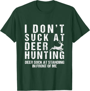 Funny Hunter I Dont Suck at Deer Hunting T-Shirt - T-Shirt | Forest