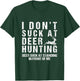 Funny Hunter I Dont Suck at Deer Hunting T-Shirt - T-Shirt | Forest