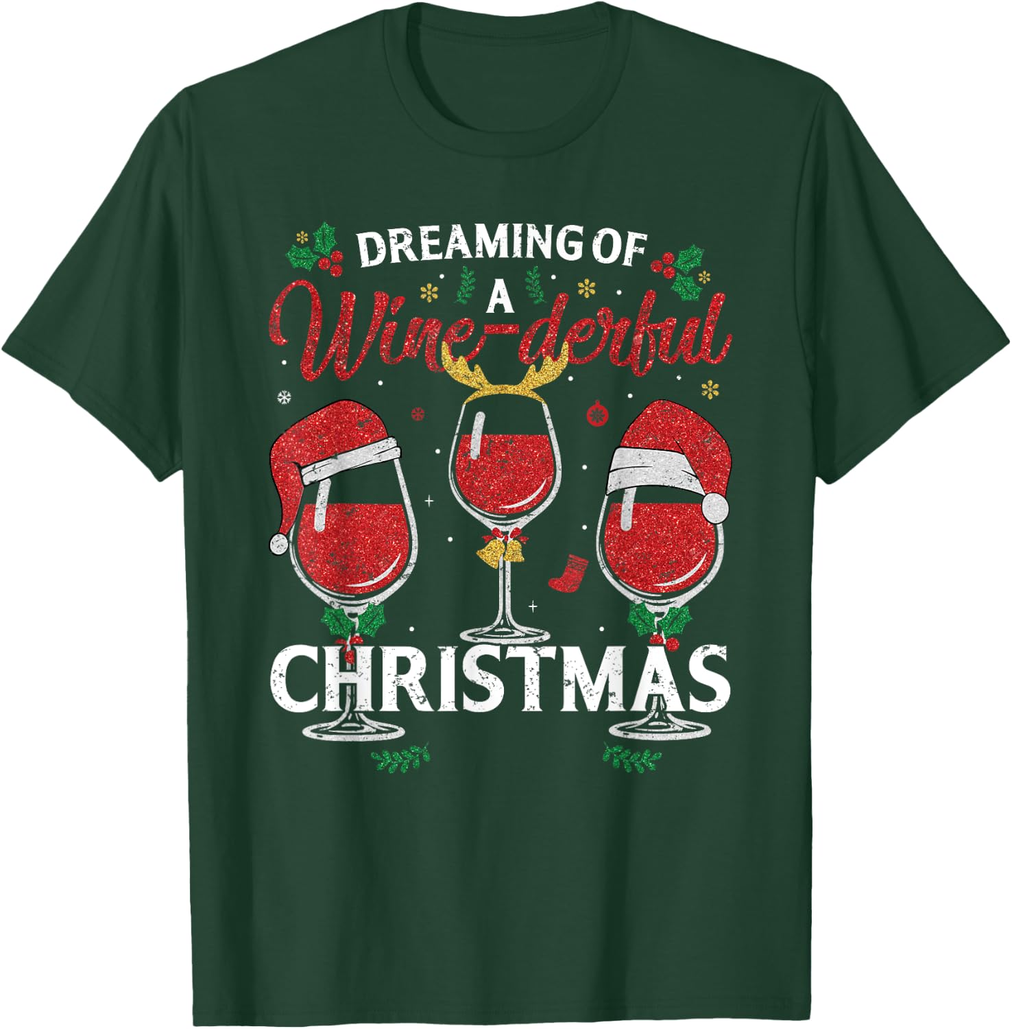 Dreaming of a Wine-derful Christmas Funny Holiday Wine Xmas T-Shirt - T-Shirt | Forest