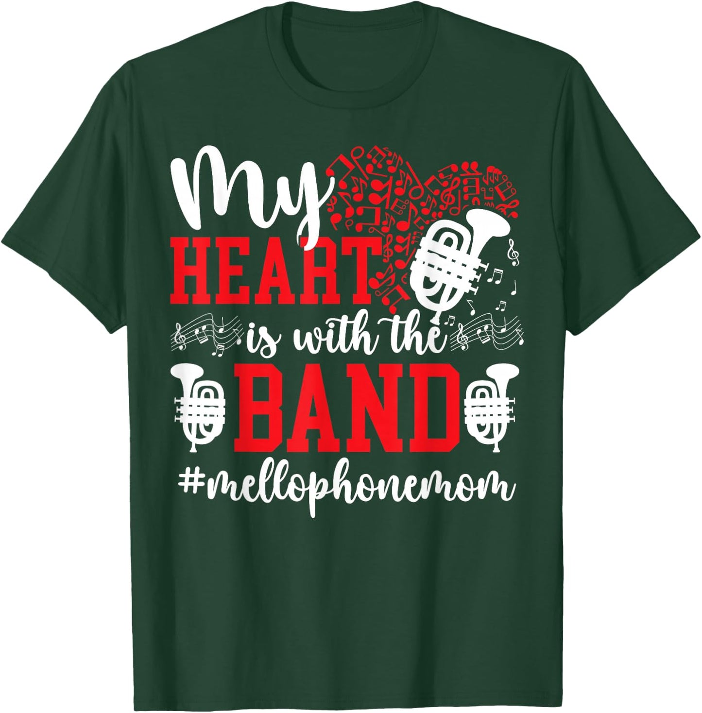 With The Band Mellophone Mom Of A Mellophone Player Mama T-Shirt - T-Shirt | Forest