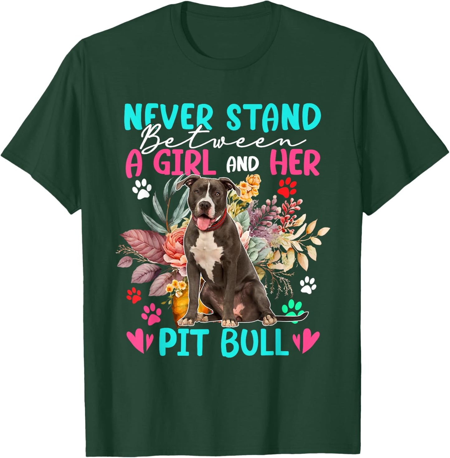 Never Stand Between A Girl And Her Pit Bull Floral Dog T-Shirt - T-Shirt | Forest