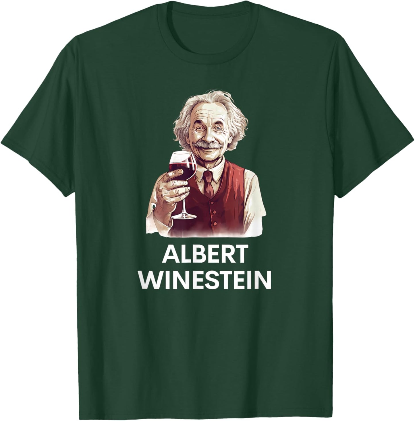 Wine Lover Funny Albert Winestein Physics Teacher T-Shirt - T-Shirt | Forest