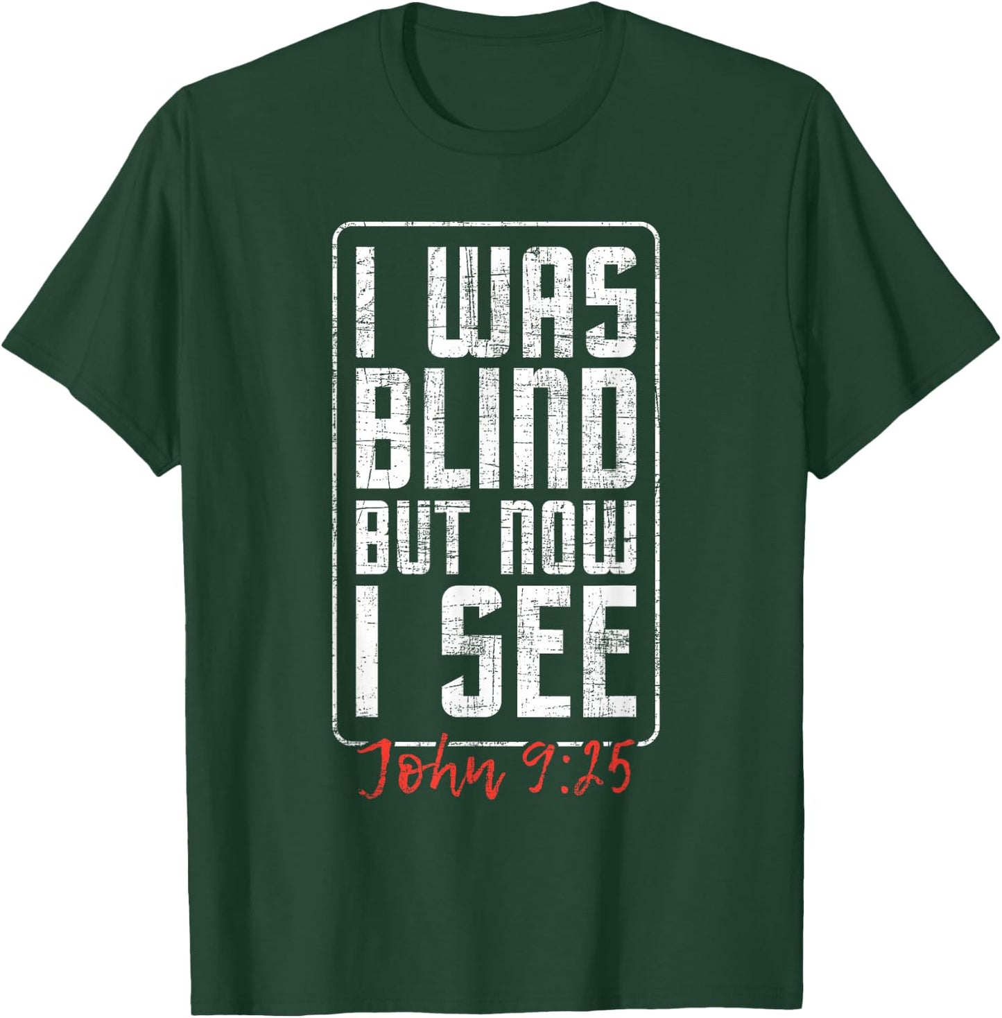 I Was Blind But Now I See - Eye Surgery Get Well Cataract T-Shirt - T-Shirt | Forest
