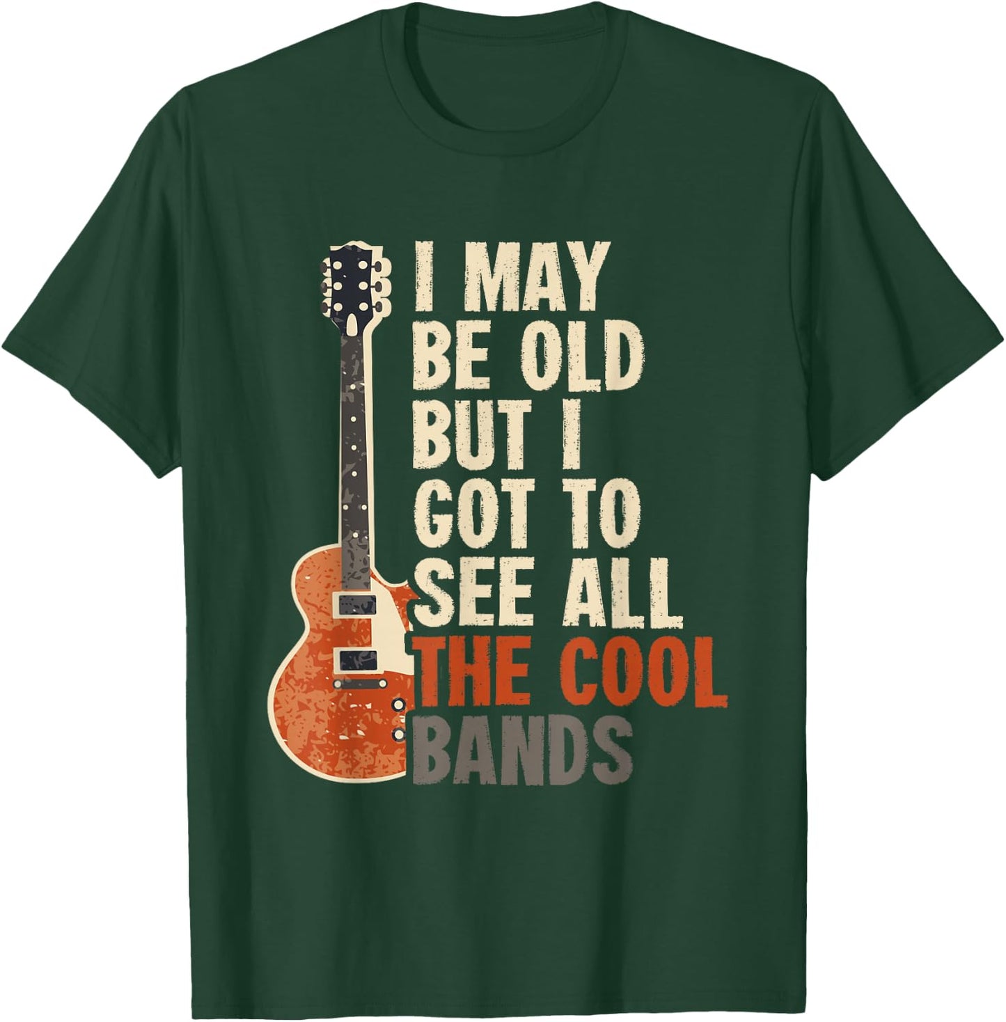 I'm Old But Saw All The Best Cool Bands T-Shirt - T-Shirt | Forest