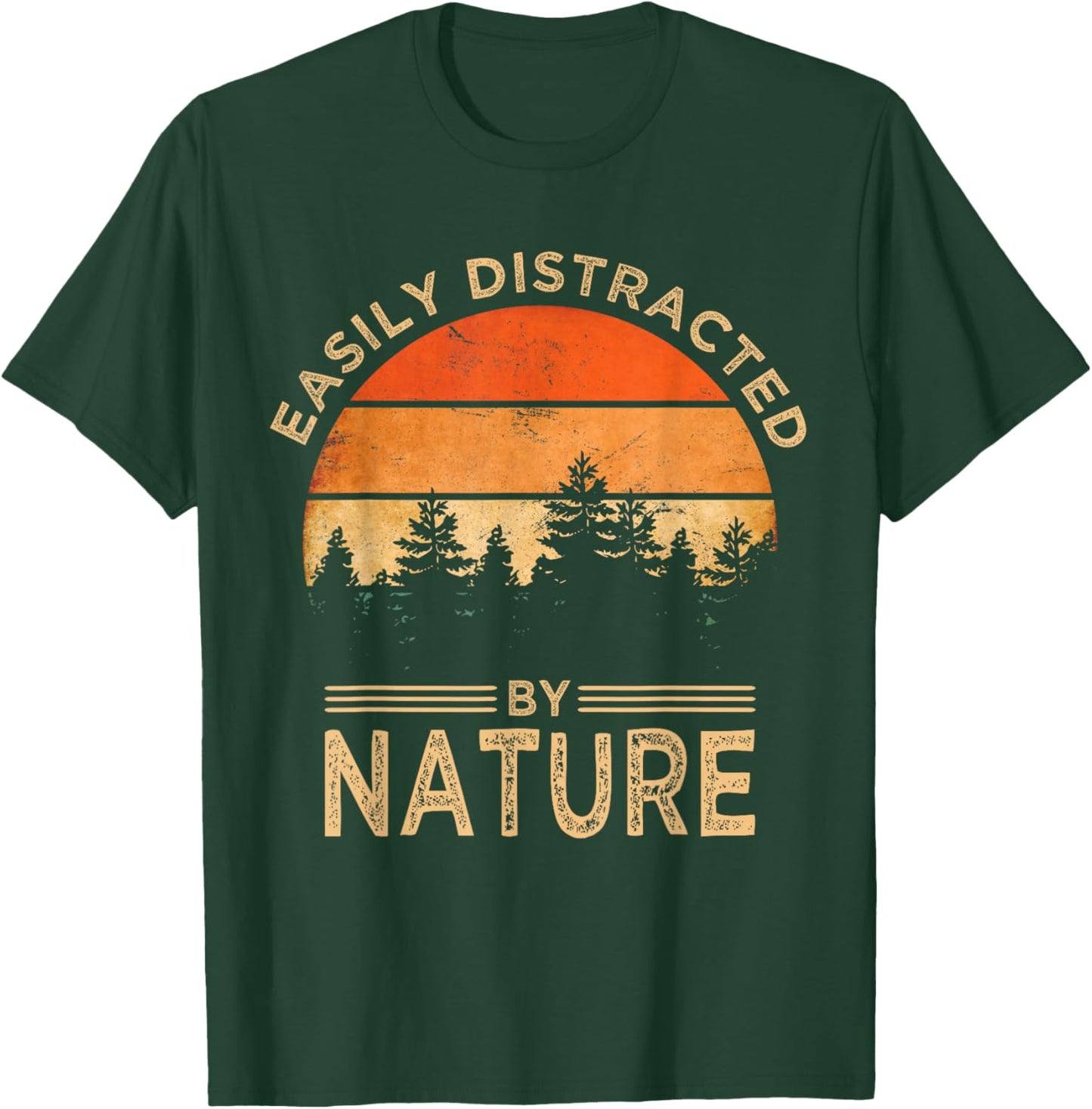 Easily Distracted by Nature Vintage Funny Nature T-Shirt - T-Shirt | Forest