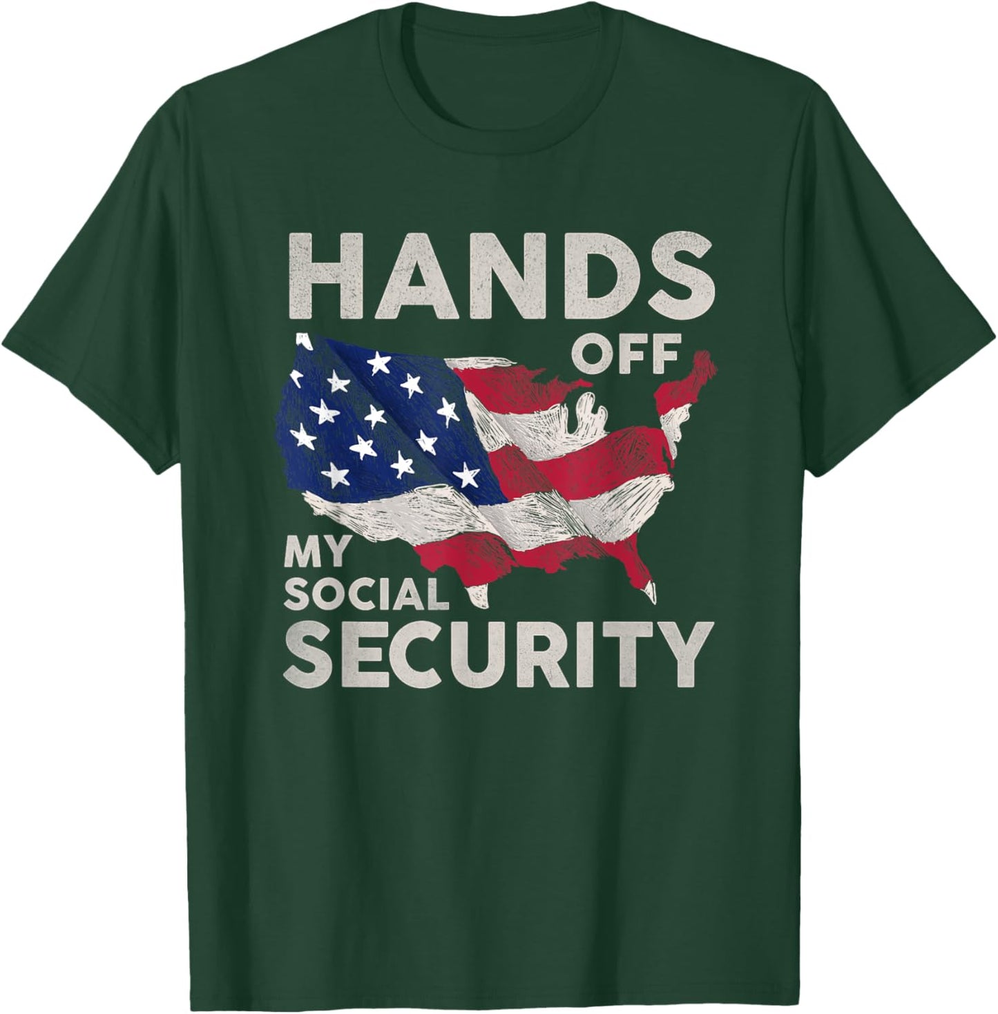 Hands Off My Social Security T-Shirt - T-Shirt | Forest