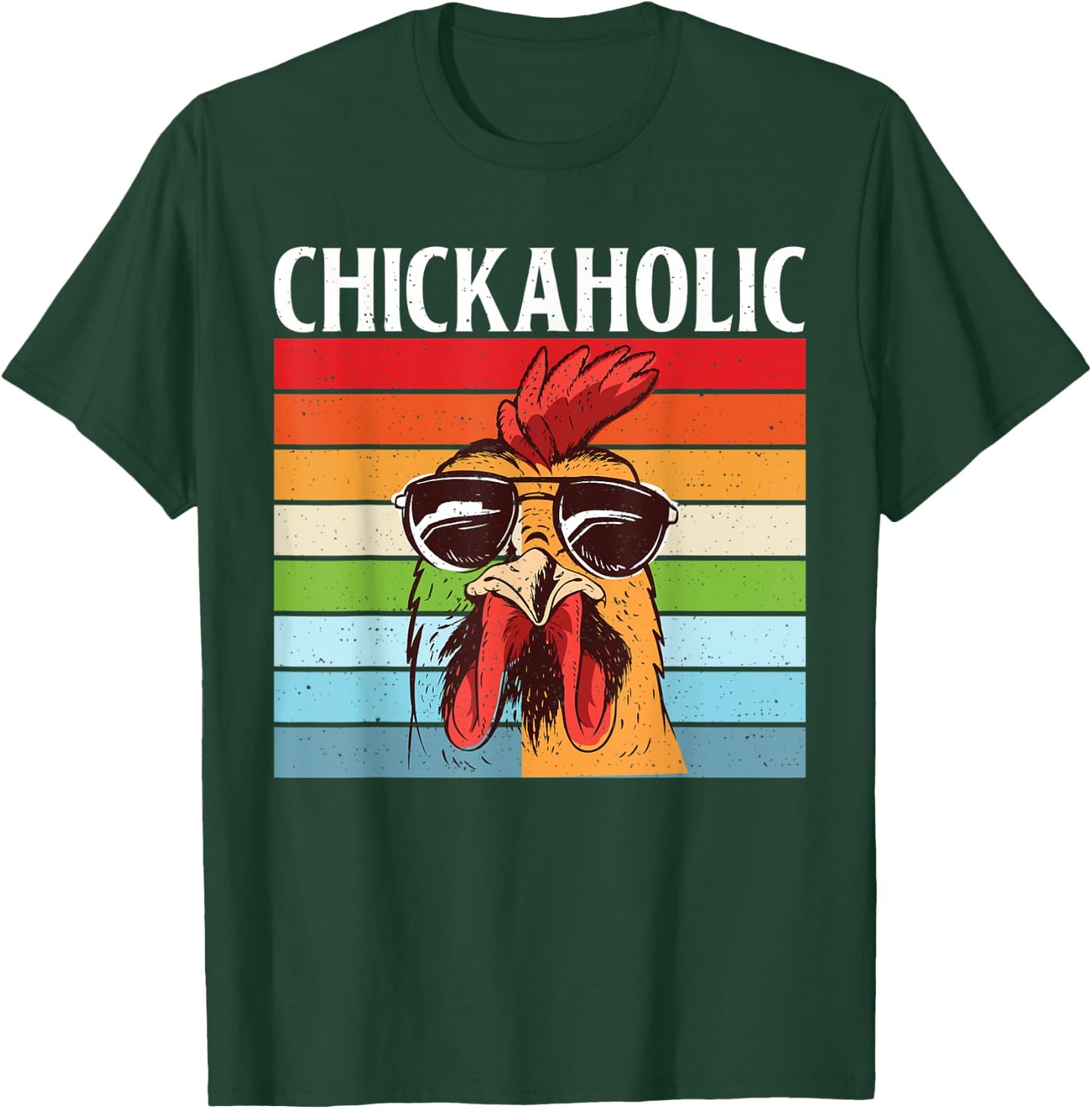 Chickaholic Hen Chicken Lover T-Shirt - T-Shirt | Forest