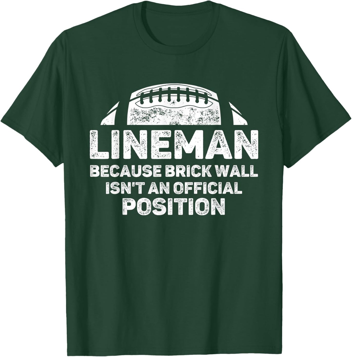 Football Lineman Because Brick Wall Isn't Official Position T-Shirt - T-Shirt | Forest