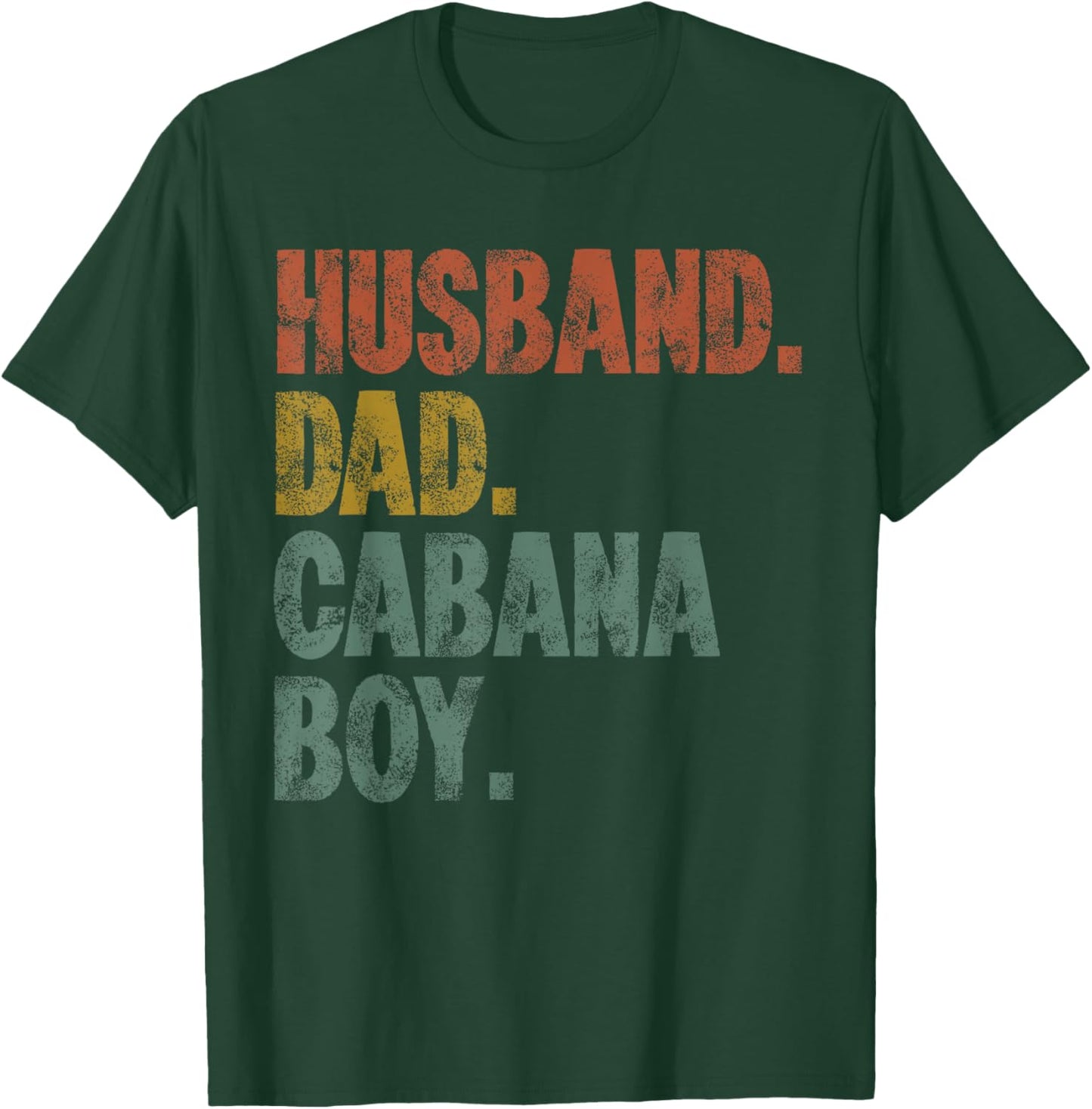Husband Dad Cabana Boy Shirt , Funny Fathers Day T-Shirt - T-Shirt | Forest