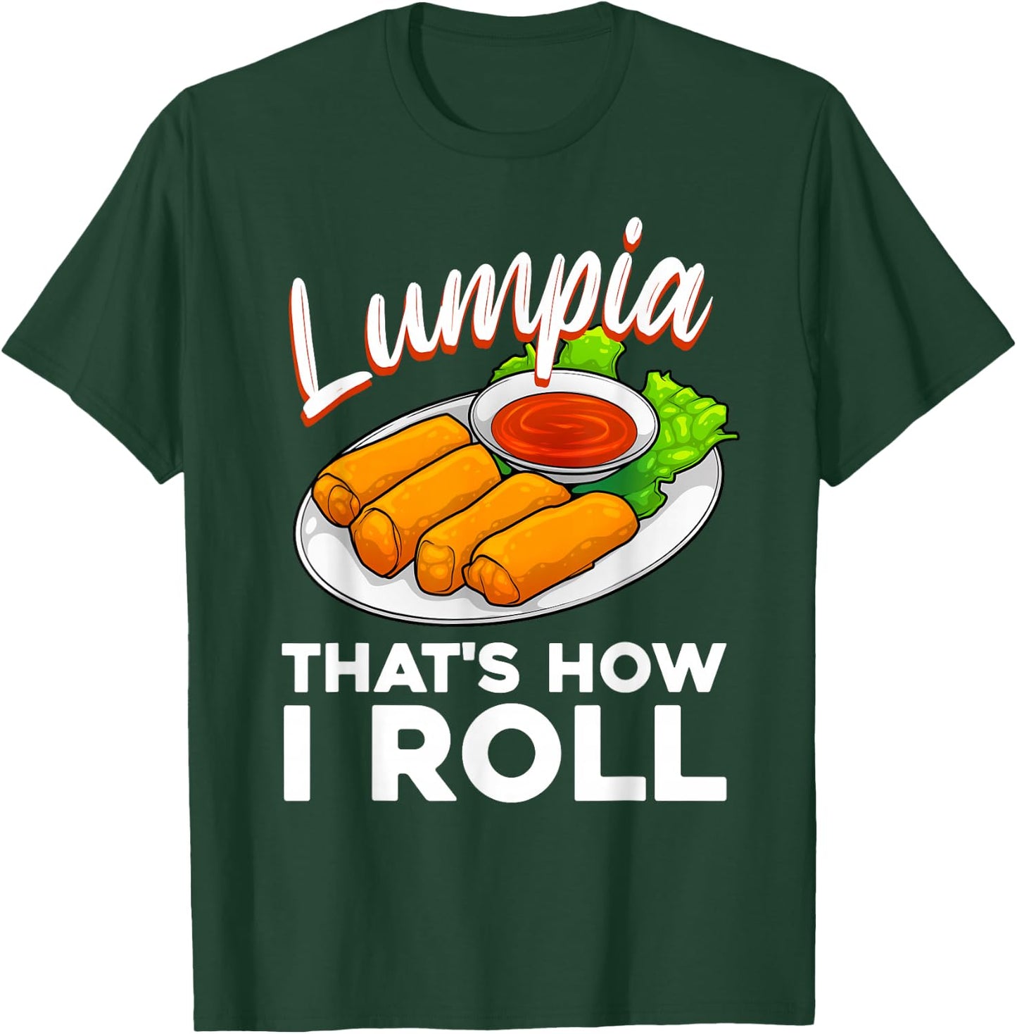 Cool Lumpia Women Filipino Spring Rolls Asian Food T-Shirt - T-Shirt | Forest