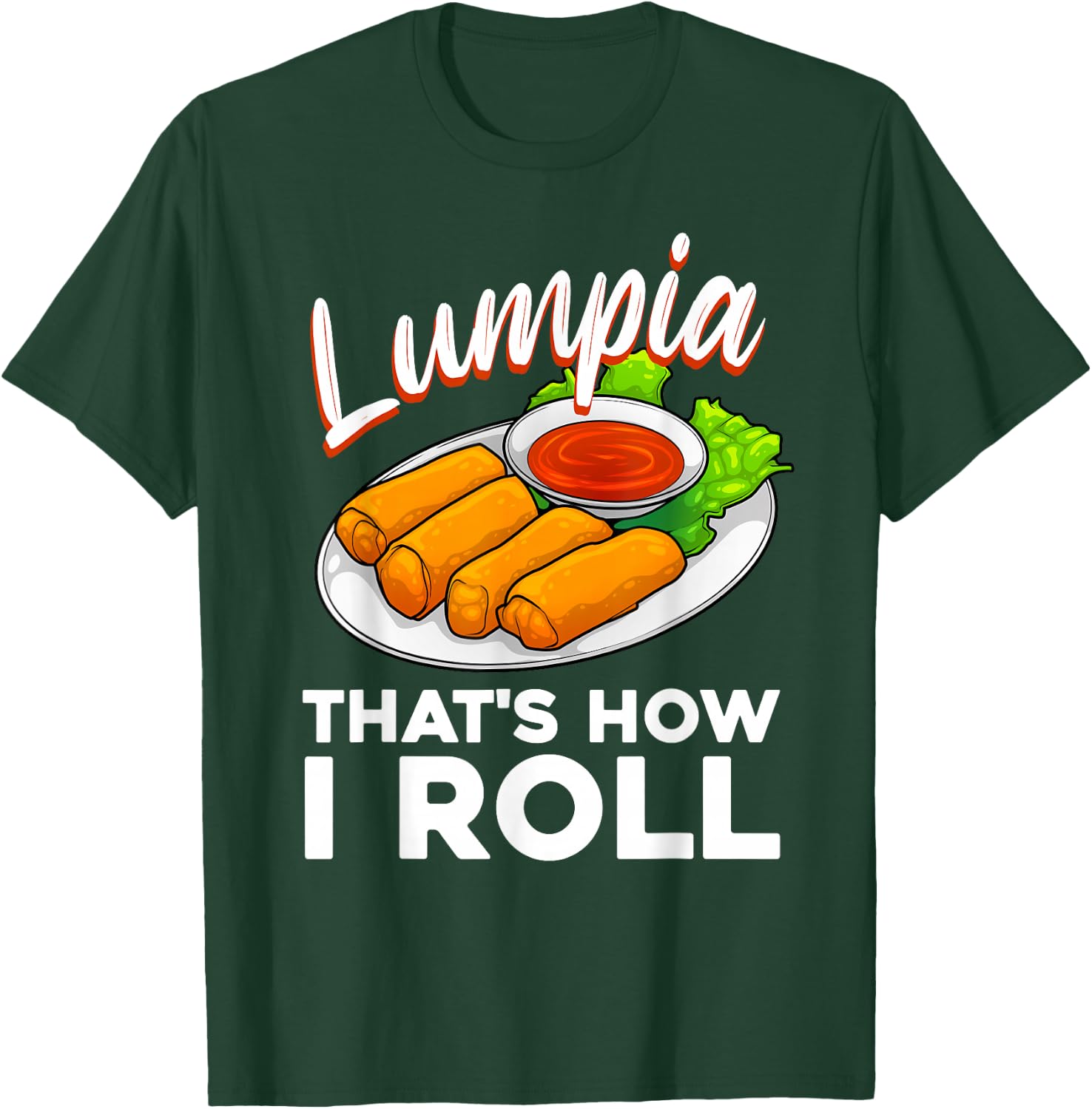 Cool Lumpia Women Filipino Spring Rolls Asian Food T-Shirt - T-Shirt | Forest
