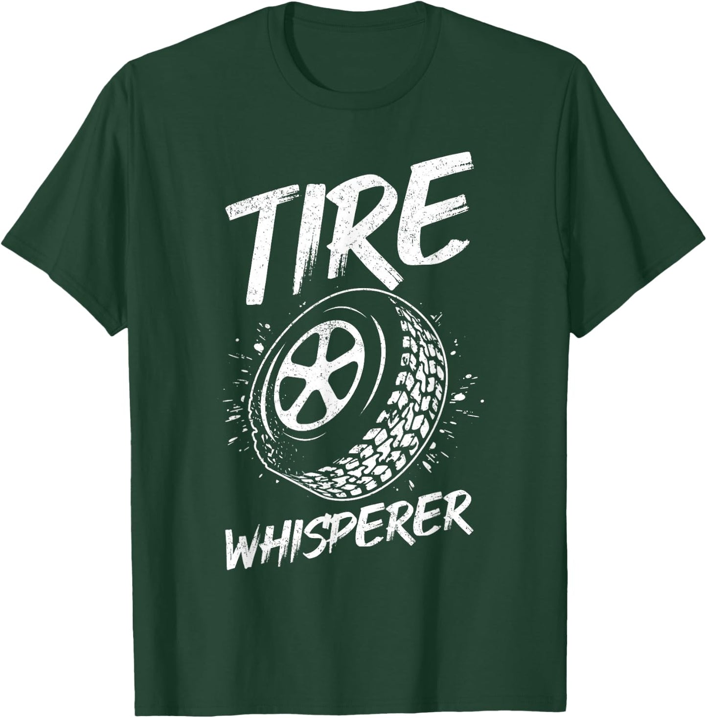Tire Whisperer tire car gift tuning car fan T-Shirt - T-Shirt | Forest