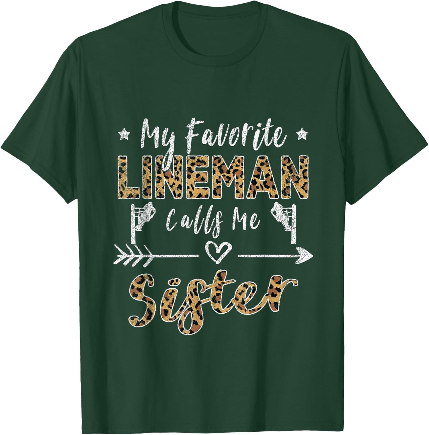 My Favorite Lineman Calls Me Sister Leopard T-Shirt - T-Shirt | Forest