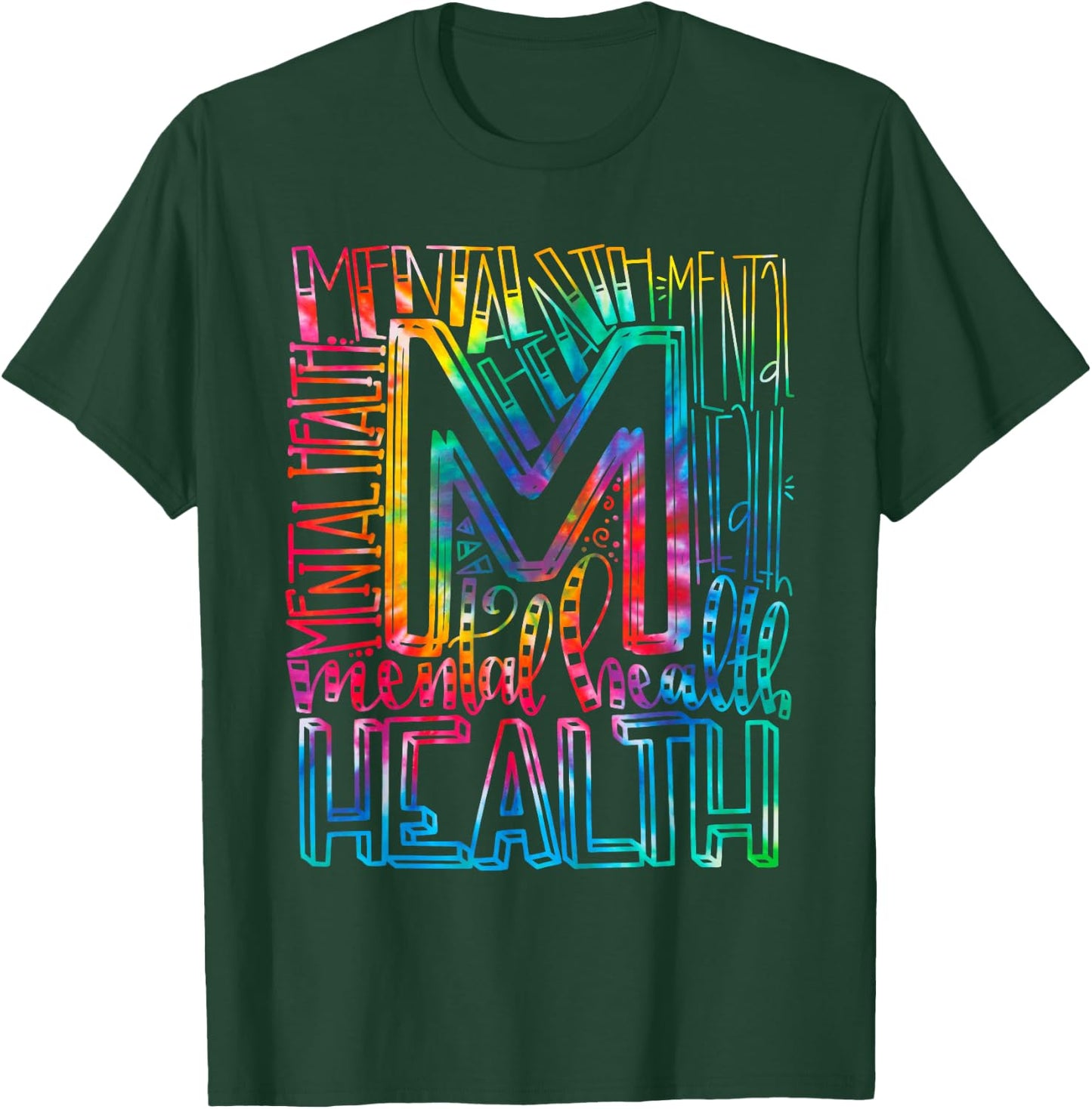 Tie Dye Mental Health Awareness - Mental Health Matters T-Shirt - T-Shirt | Forest