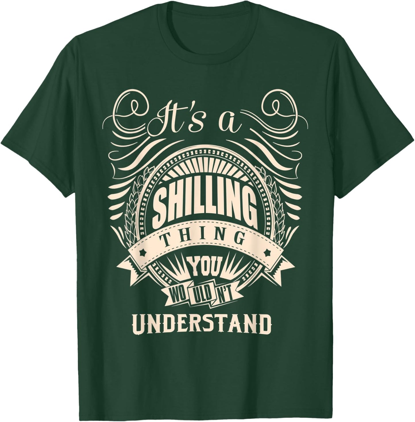 It's a SHILLING Thing Gifts T-Shirt - T-Shirt | Forest