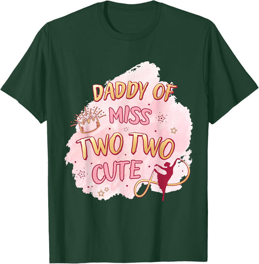 Ballet Girl Second Birthday Daddy Two Cute Ballerina Party T-Shirt - T-Shirt | Forest