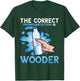 Wooder Correct Pronounciation Funny Water Philadelphia Slang T-Shirt - T-Shirt | Forest