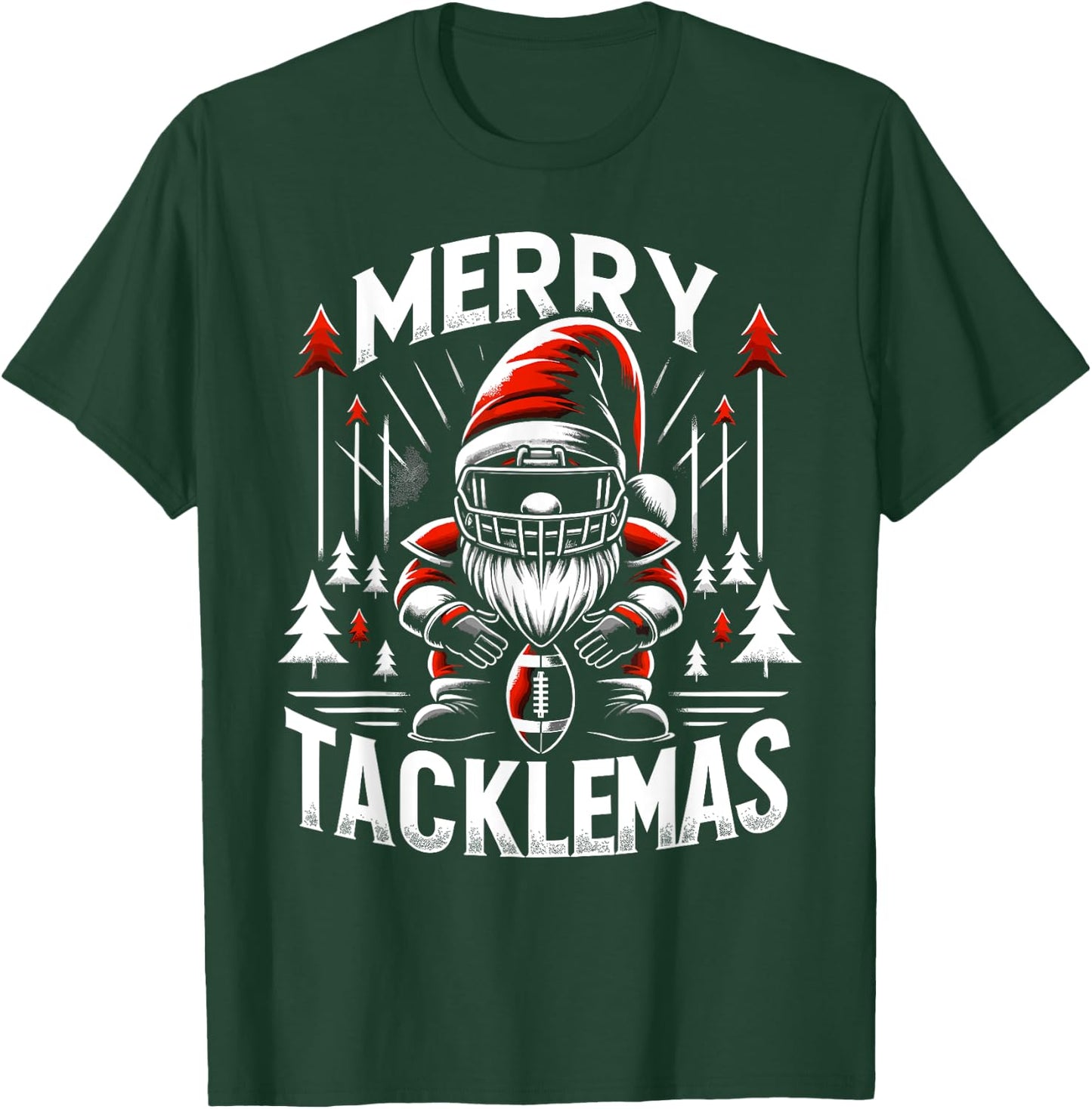 Football Gnome, Merry Tacklemas, Linebacker Christmas T-Shirt - T-Shirt | Forest