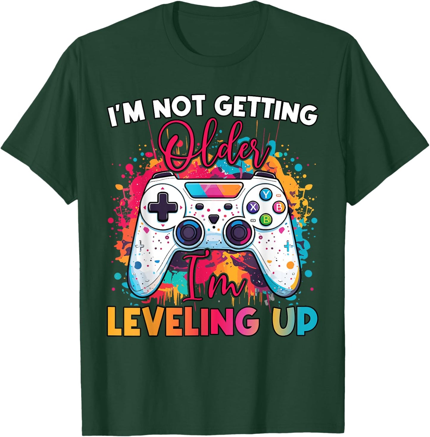 Leveling Up Birthday Apparel – Funny Birthday Gift T-Shirt - T-Shirt | Forest