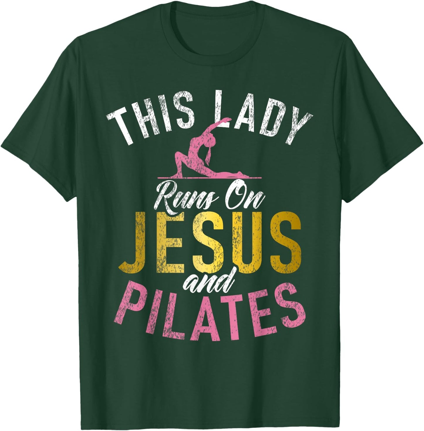 This Lady runs on Jesus and Pilates T-Shirt - T-Shirt | Forest