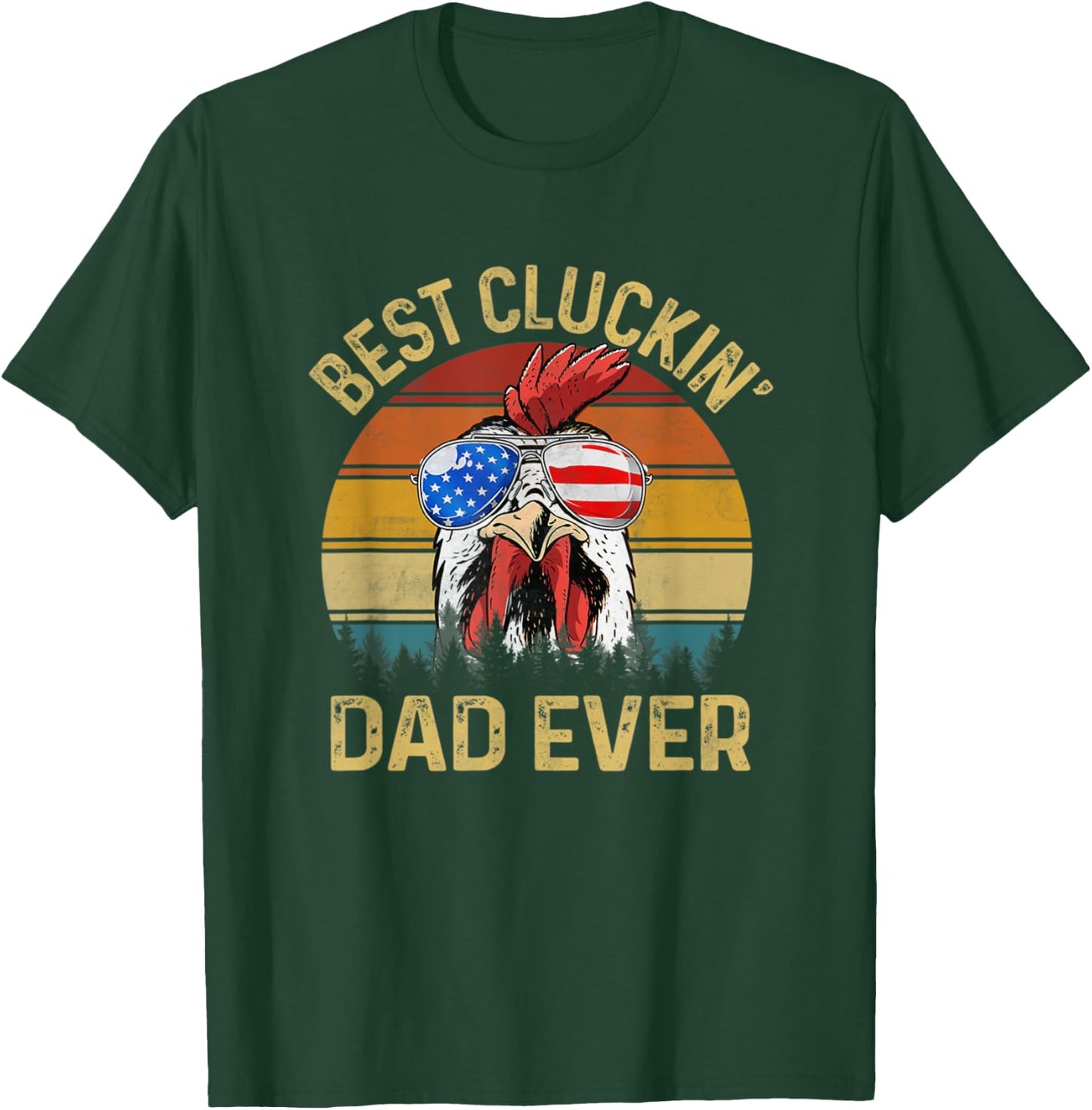 Chicken Dad Best Cluckin Dad Ever Proud Daddy Farmer T-Shirt - T-Shirt | Forest