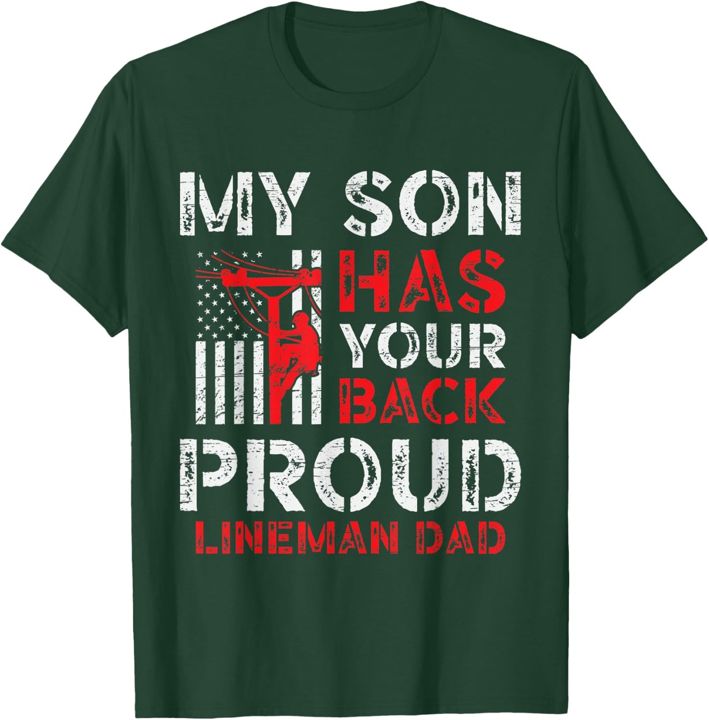 My Son Has Your Back Proud Lineman Dad T-Shirt - T-Shirt | Forest