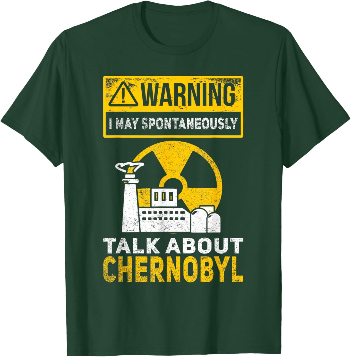 Nuclear Engineering Radioactive Chernobyl T-Shirt - T-Shirt | Forest