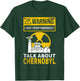 Nuclear Engineering Radioactive Chernobyl T-Shirt - T-Shirt | Forest