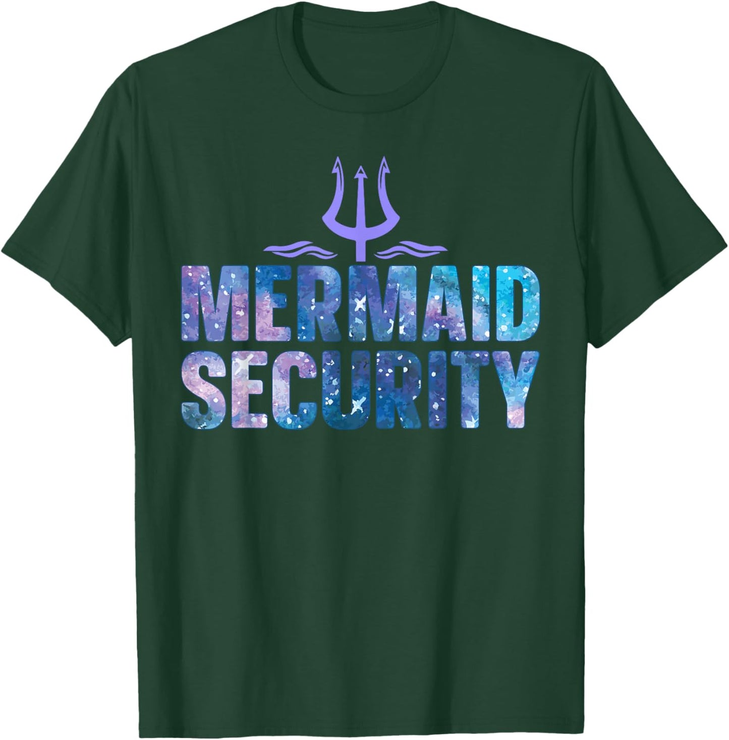 Mermaid Security Funny Dad Mermaid Family Mermaid Squad T-Shirt - T-Shirt | Forest