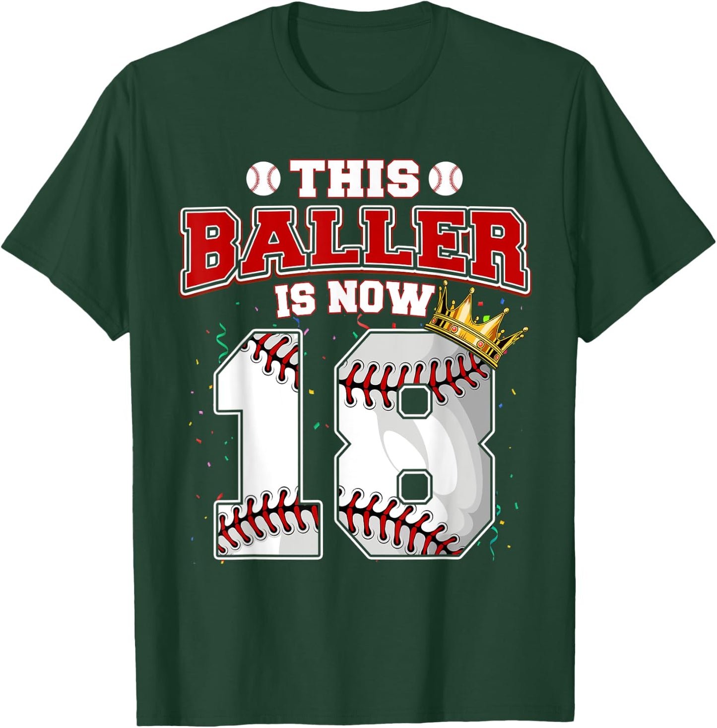 This Baseball Baller Is Now 18 Years Old Happy My Birthday T-Shirt - T-Shirt | Forest
