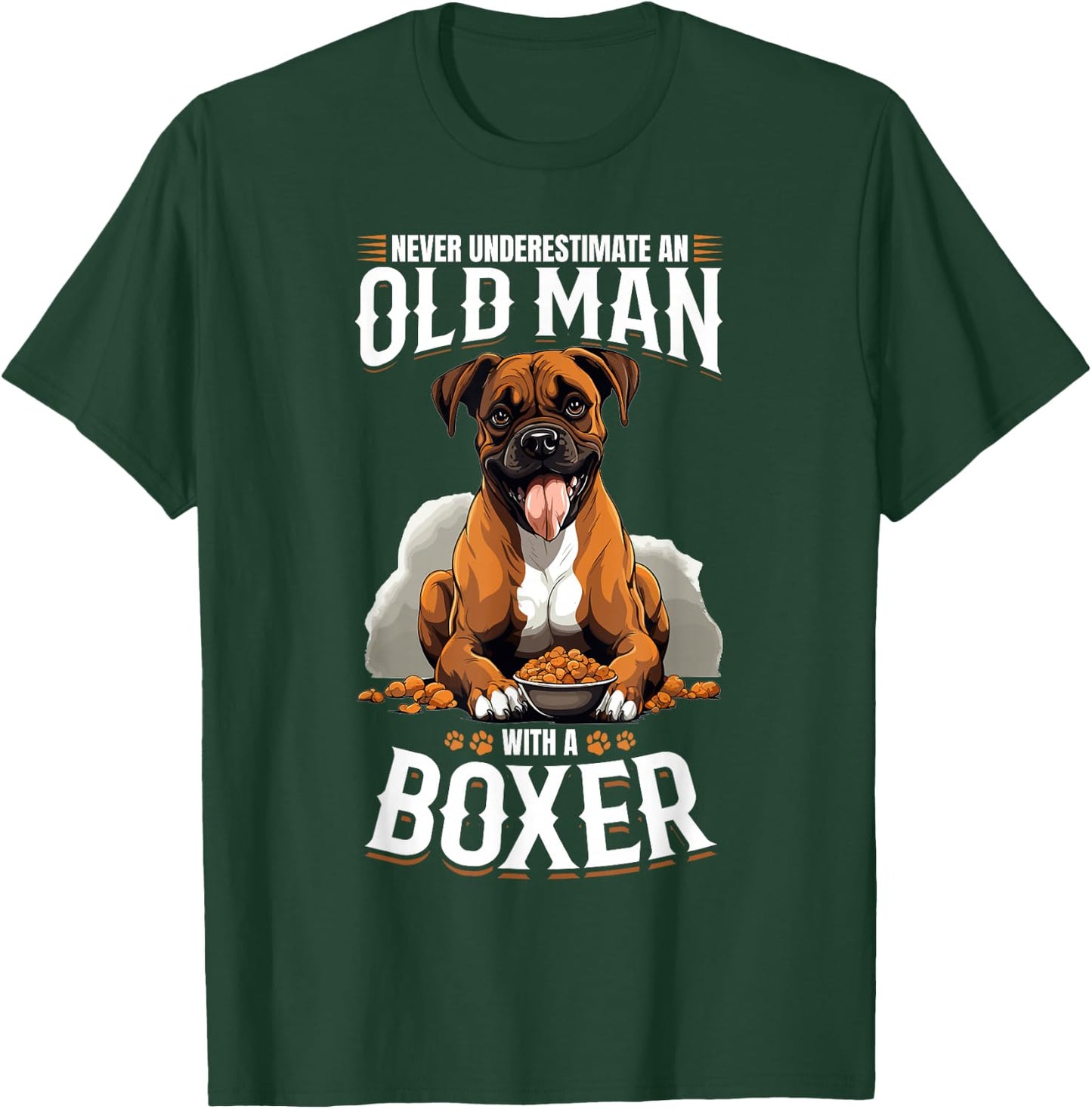 Boxer Dog Breed Pet - Never Underestimate an Old Man T-Shirt - T-Shirt | Forest