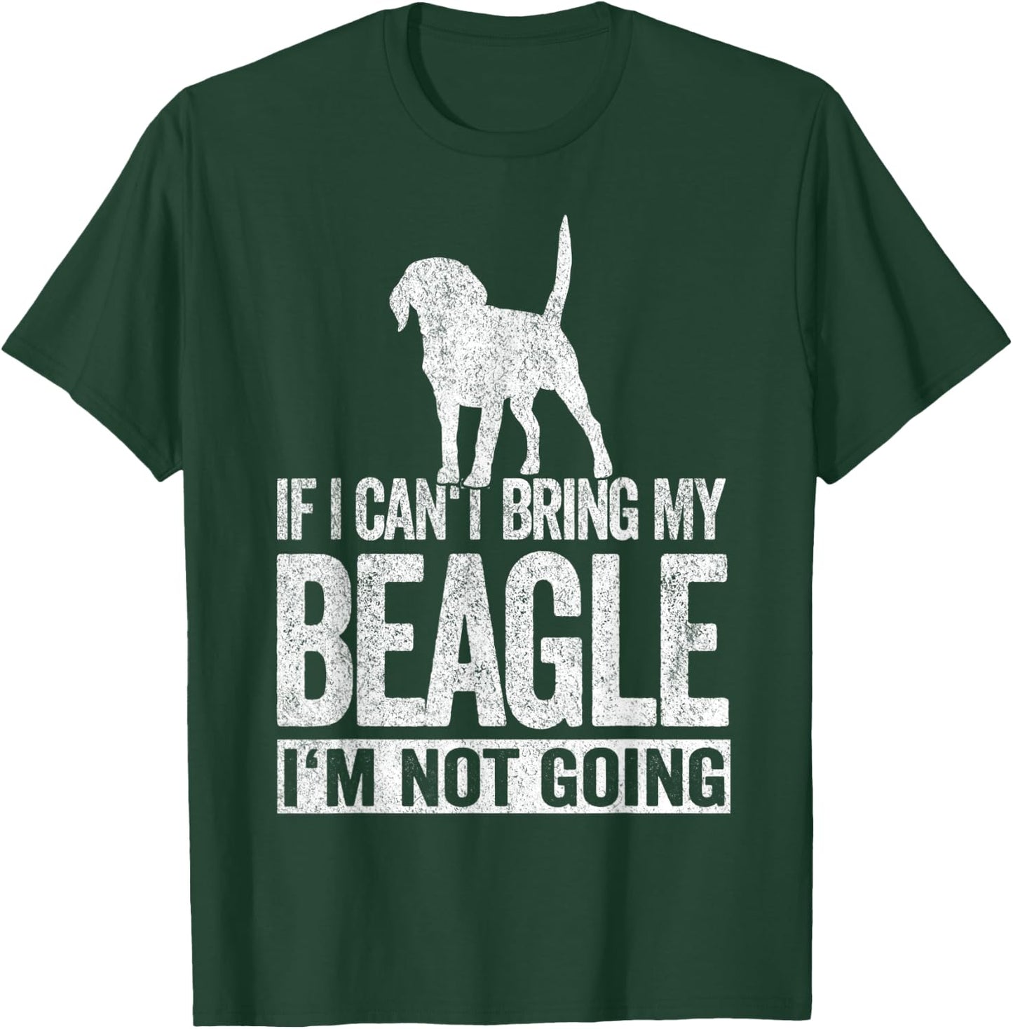 If I Can't Bring My Beagle Mom Beagle Dad Retro Beagle Dog T-Shirt - T-Shirt | Forest